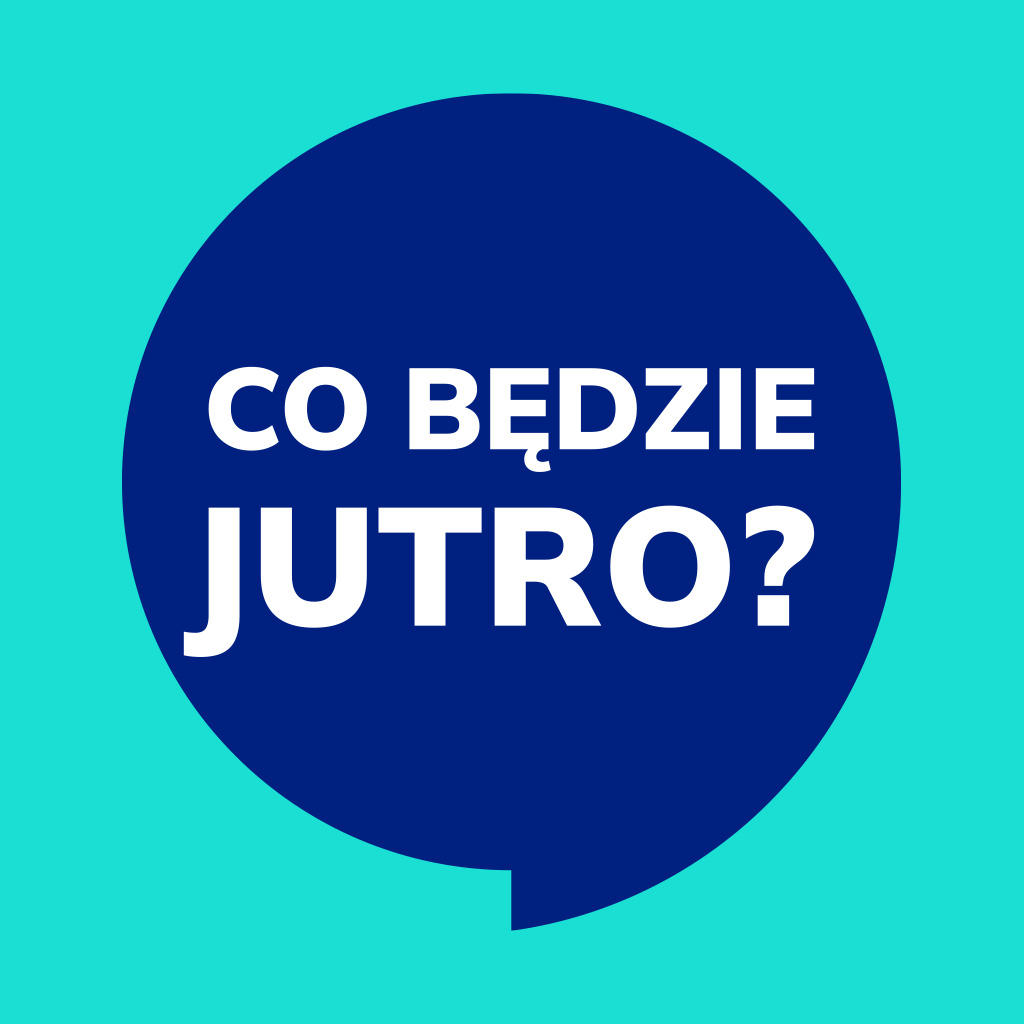 Co będzie jutro?