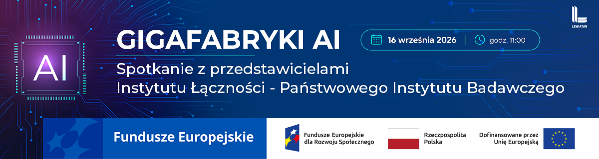 Baner wydarzenia „Gigafabryki AI” – spotkanie z przedstawicielami Instytutu Łączności – Państwowego Instytutu Badawczego, 16 września 2026 r. o godz. 11:00. W dolnej części logotypy Funduszy Europejskich, Rzeczypospolitej Polskiej i Unii Europejskiej.
